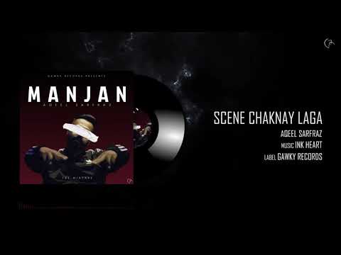 @AqeelSarfraz - Scene Chaknay Laga | Manjan (The Mixtape)