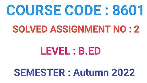Aiou Solved Assignment B.ed Course Code 8601 Autumn 2022 #aiou #solvedassignments #bed