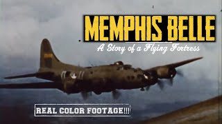 Memphis Belle: A Story of a Flying Fortress | REAL Combat Footage in Color