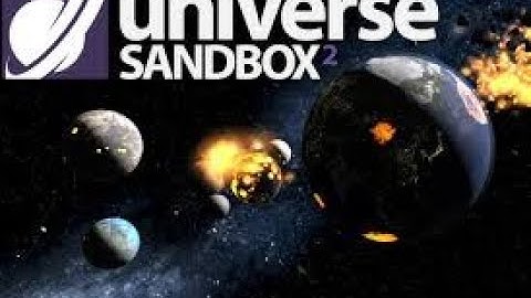 Messing around in Universe Sandbox 2