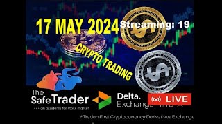 17 MAY 2024 Live BITCOINANALYSIS | FRIDAY LIVE MARKET|  DELTA LIVE EXCHANGE INDIA