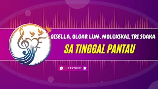 Sa Tinggal Pantau  Gisella Olgar Lum Moluxskai Tri Suaka  Cover   