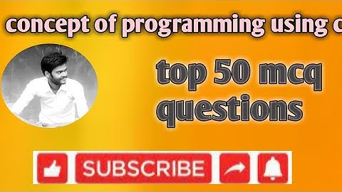 concept of programming using c deploma 2nd semester (mcq questions) top 50 mcq questions