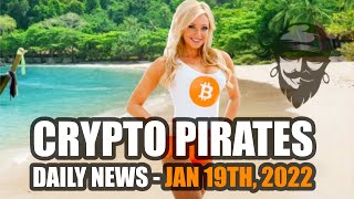 Crypto Pirates Daily News - January 19th, 2022 - Latest Crypto News Update screenshot 1