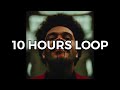 The Weeknd - After Hours (Audio) - 10 HOURS LOOP VERSION