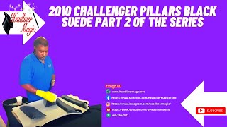 2010 Challenger Pillars Black Suede - Part 2 of the Series by Headliner Magic 1,856 views 2 years ago 14 minutes, 34 seconds