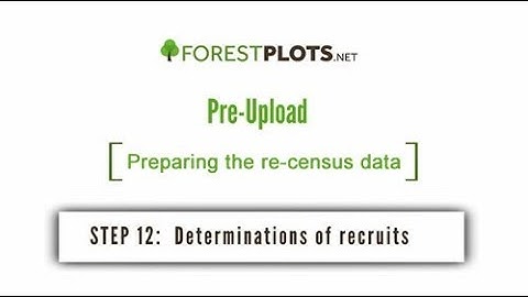 STEP 12. ForestPlots.net: Pre-upload - Preparing the Re-census data