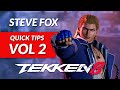 Tekken 8  steve fox quick tips vol 2 electric boogaloo