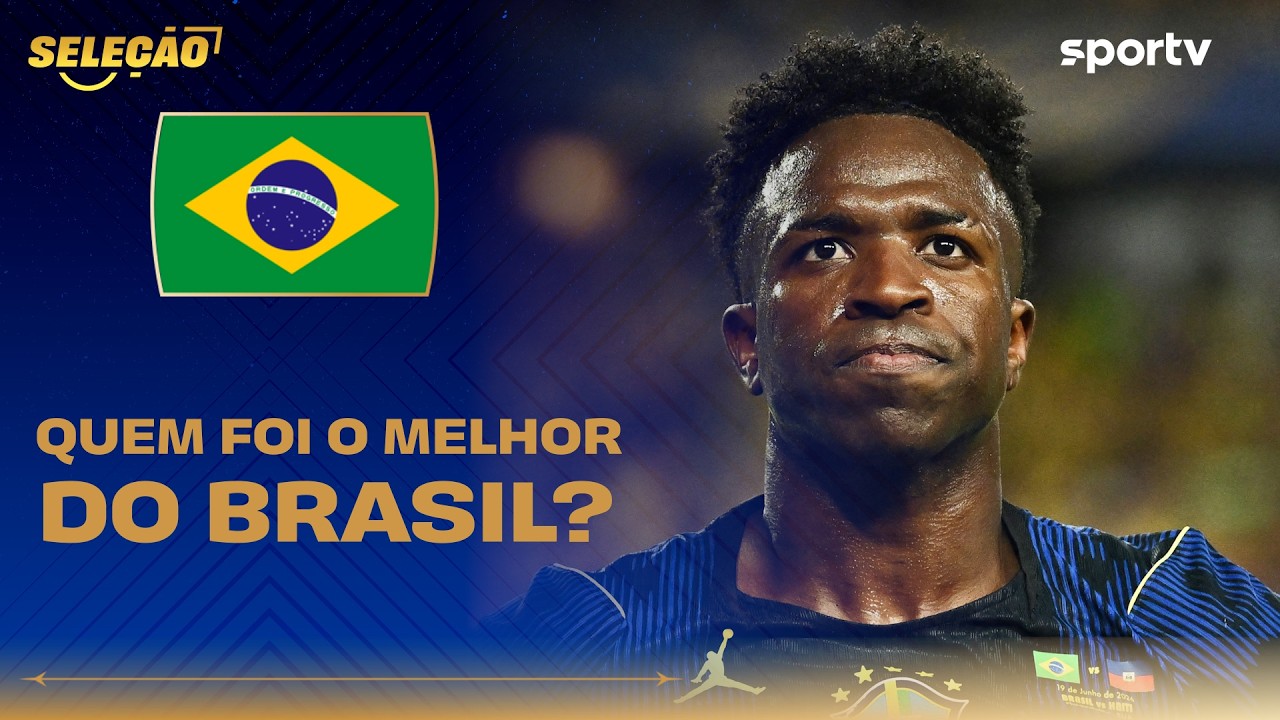 QUAL FOI O MELHOR JOGADOR DO BRASIL CONTRA O HAITI? | Seleção Copa | Copa do Mundo 2026 | sportv