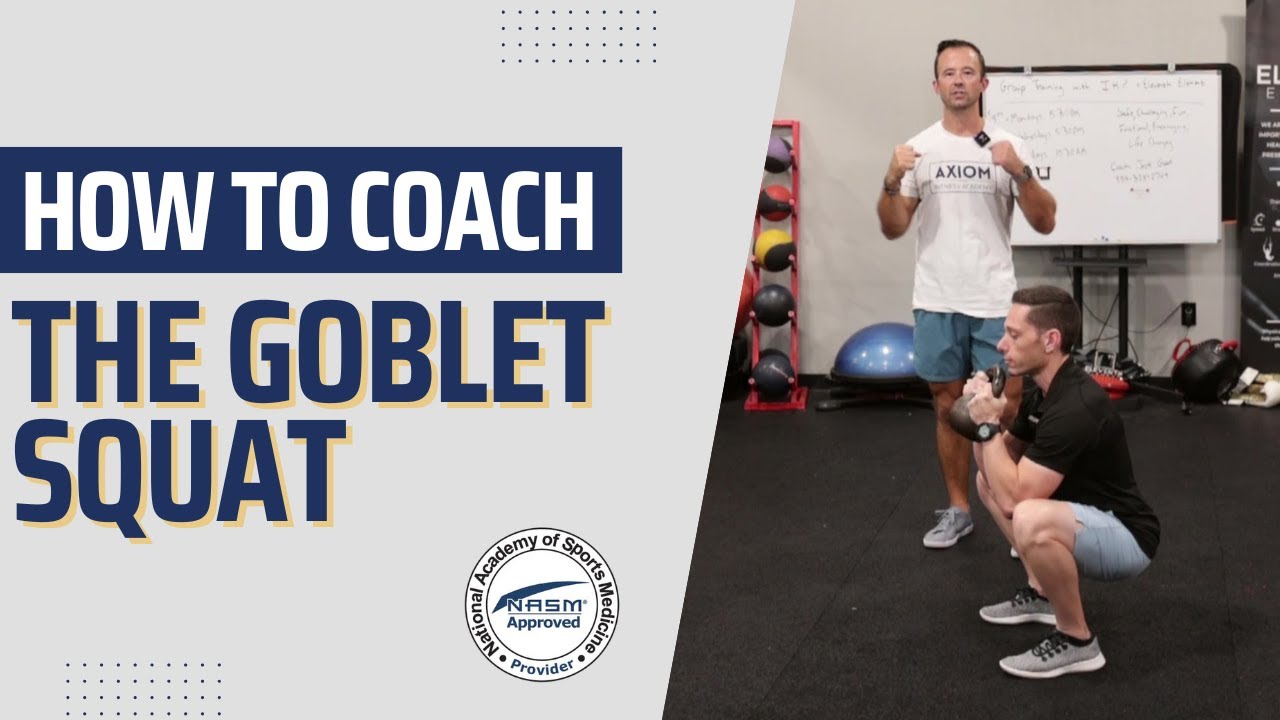 How To Coach The Goblet Squat Like A Pro || NASM-CPT Trainer Tips and ...
