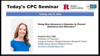 CPC Seminar - "Using New Advances in Genetics to Prevent Substance Use Disorders"