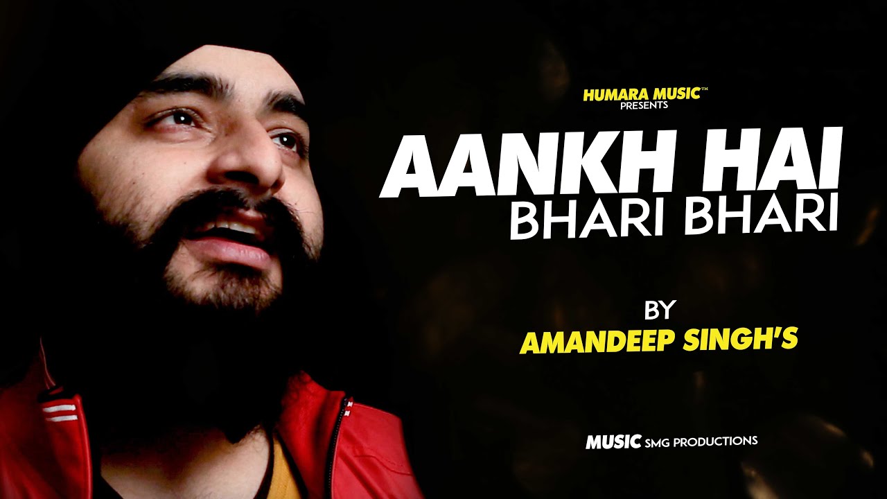 Aankh Hai Bhari Bhari   Unplugged Cover  Amandeep Singh  Tumse Accha Kaun hai
