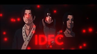 IDFC // Itachi Sad Edit - Naruto [EDIT/AMV]