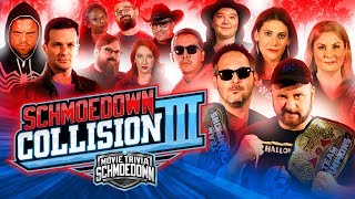 Movie Trivia Schmoedown Collision III - Team Title, Manager Bowl + Two #1 Contender Matches!