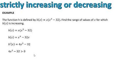 Higher Maths Differentiation-Strictly Increasing/Decreasing
