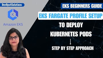 Deploy Kubernetes Pods on Fargate | EKS Fargate Profile setup | EKS Tutorial for Beginners - 7