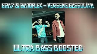 Era7Capone & Batuflex - Versene Gassolina Ultra Bass Boosted