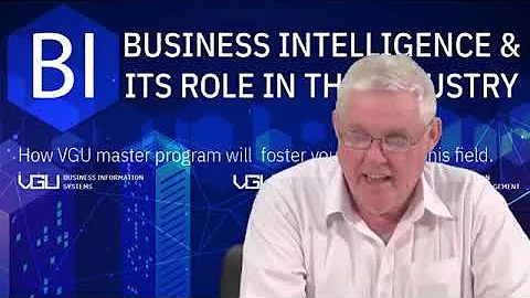 VGU Lecturers talking about Business Intelligence and its Role in the Industry