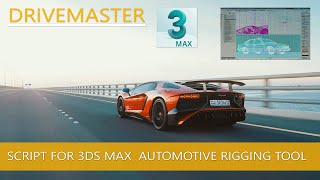 DriveMaster Script for 3ds Max  (Automotive rigging tool 2020)