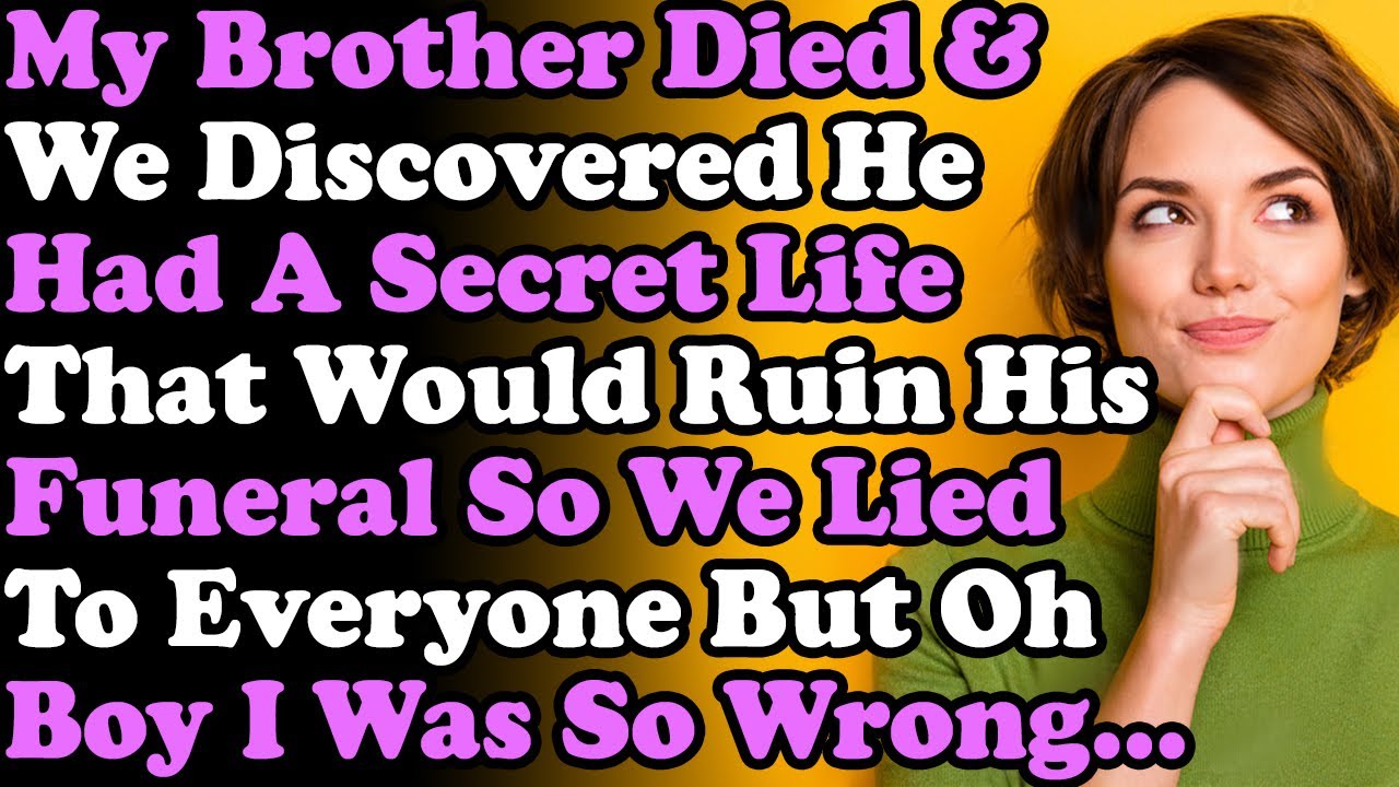 My Brother Died Suddenly & We Discovered He Had A Secret Life That ...