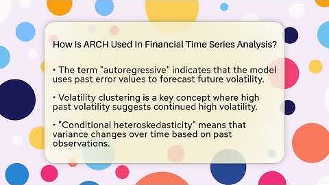 How Is ARCH Used In Financial Time Series Analysis? - Learn About Economics