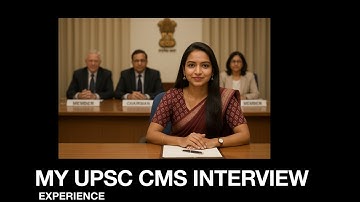 UPSC CMS INTERVIEW EXPERIENCE…EVERYTHING TO KNOW ABOUT..????