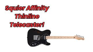 Squier Limited Edition Affinity Thinline Telecaster! - YouTube