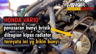 Kipas radiator vario bunyi !!! Ternyata ini penyebabnya  || Minormoto