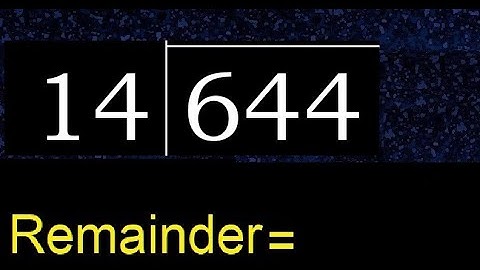 Divide 644 by 14 , remainder  . Division with 2 Digit Divisors . How to do