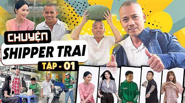 SHIPPER TRAI - TẬP 1 | CƯỜI VỠ BỤNG VỚI PHIM HÀI BÌNH TRỌNG MỚI NHẤT 2025