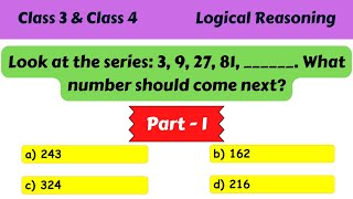 Logical Reasoning Questions and Answers for Class 3 and Class 4 | Mental Math for 3rd & 4th Grade
