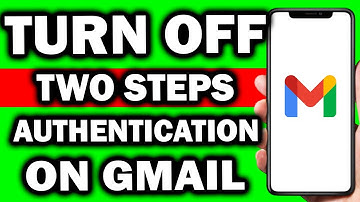 How To Turn Off Two Step Authentication On Google Account - Easily