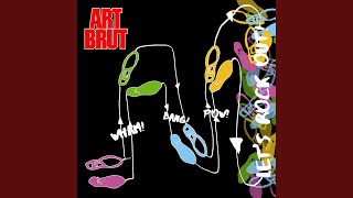 Video thumbnail of "Art Brut - Wham! Bang! Pow! Let's Rock Out!"