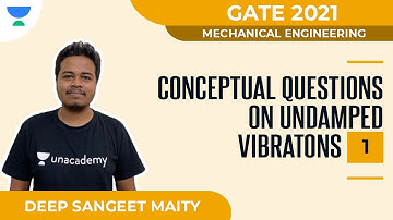 Conceptual Questions on Undamped Vibratons - I  | Mechanical | GATE 2021 | Deep Sangeet Maity