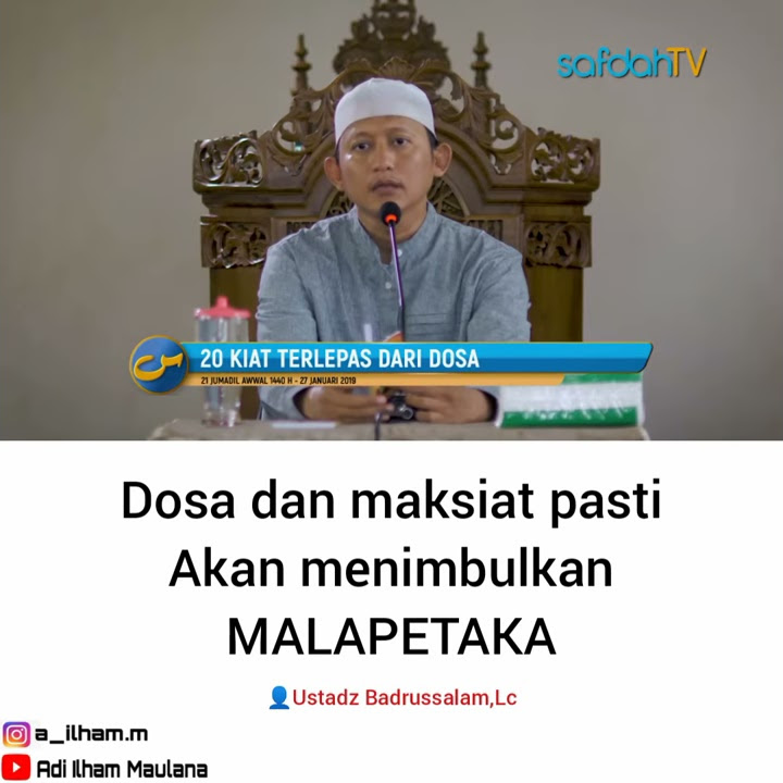 Sebab timbul malapetaka dan musibah adalah karena dosa dan maksiat - Ustadz Badrussalam, Lc