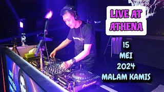 DJ FREDY LIVE AT ATHENA 15 MEI 2024 MALAM KAMIS