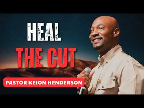 Keion Henderson TV | Heal From The Last Cut