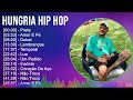 Hungria Hip Hop 2024 MIX Melhores Músicas - Preta, Amor E Fé, Dubai, Lembranças