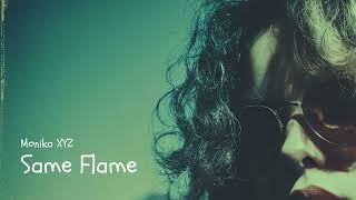 Same Flame / Loved You, Forever (Nu-Disco / Deep House / Soul) - Monika XYZ