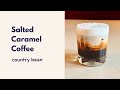 Make delicious salted caramel coffee at home  country bean