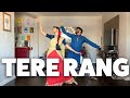 Tere Rang  | Rohit Gijare &amp; Aaliya Islam | Atrangi Re | A.R. Rahman | Dance | Choreography