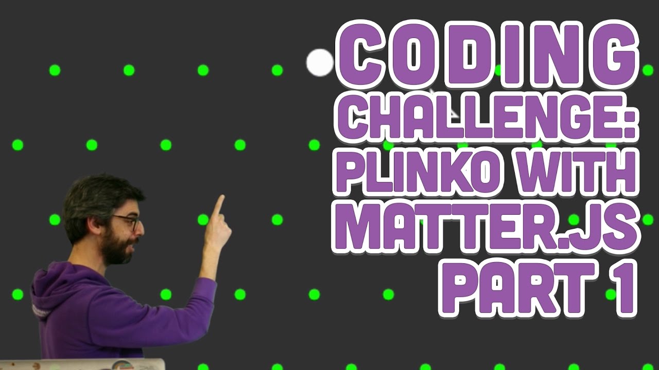 Coding Challenge #62.1: Plinko with Matter.js Part 1