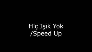 Hiç Işık Yok / Speed up, müzik edit Resimi