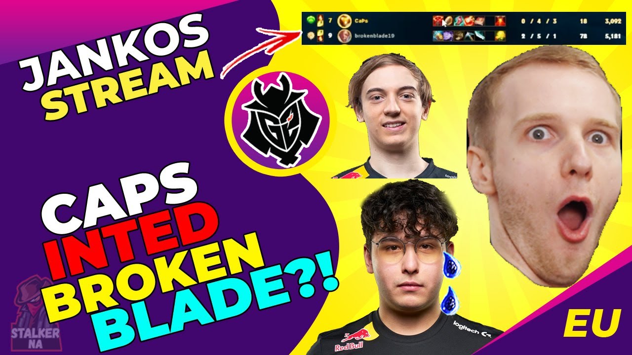 G2 Jankos Talks - G2 Caps INTING BrokenBlade?!