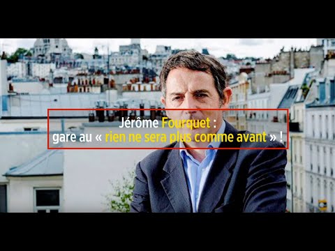 Fourquet: gare au « rien ne sera plus comme avant » ! Fourquet: gare au « rien ne sera plus comme avant » !
