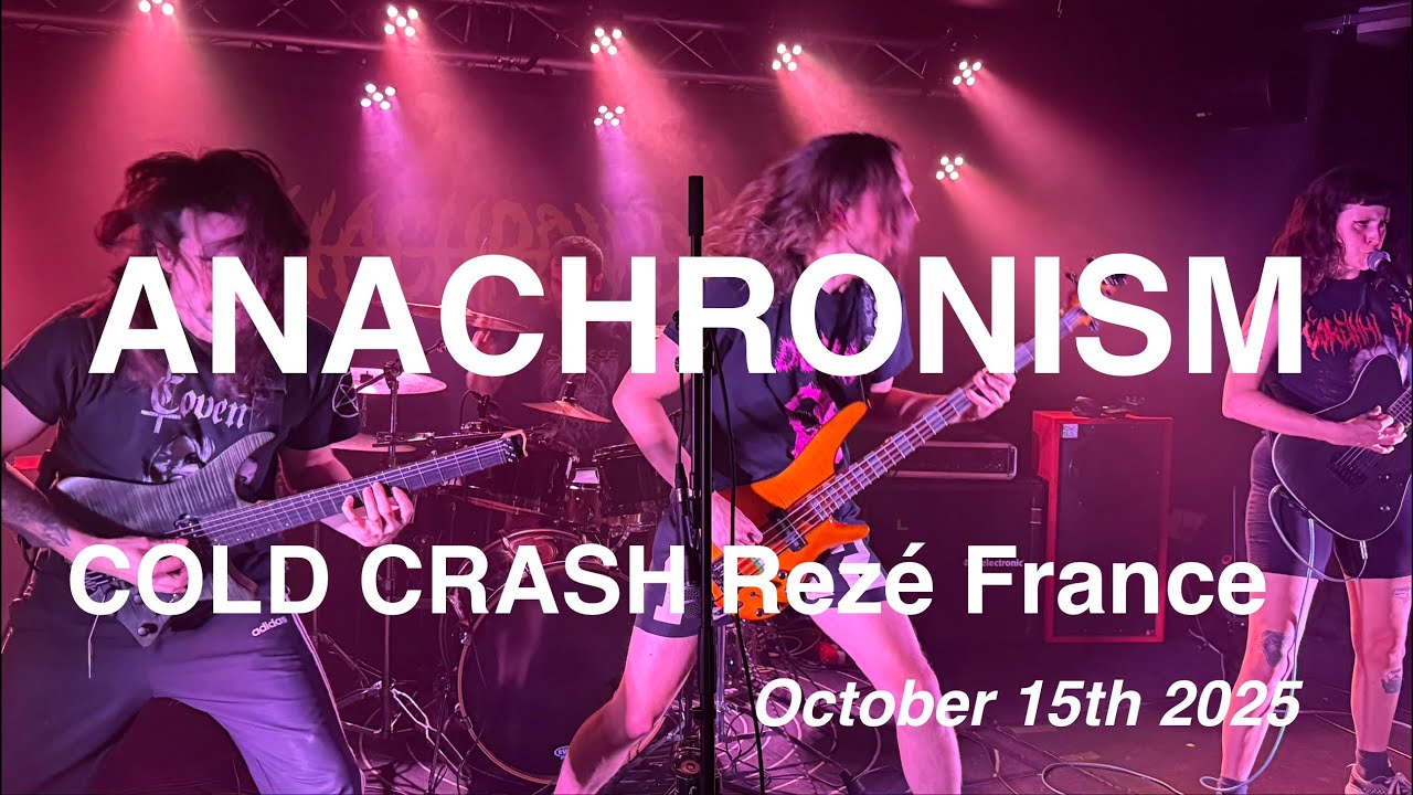 ANACHRONISM – Full Live Concert 4K @ COLD CRASH, Rezé France – October 15th 2025