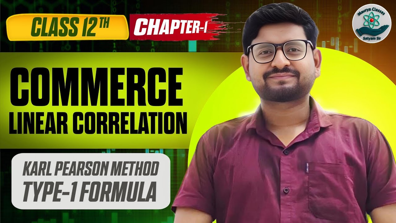 Linear Correlation Class 12 | Karl Pearson Method Explained | Type-1 ...