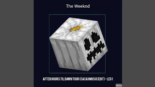 Timeless (After Hours Til Dawn Tour (CacahMusic Edit) - Leg 1)