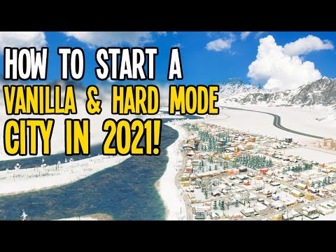 How to Start a Vanilla No Mods City in Hard Mode in 2021! (Cities Skylines)