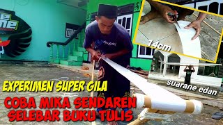 sendaren mika terlebar di dunia, experimen mika 14cm suara tembus mbun mbunan